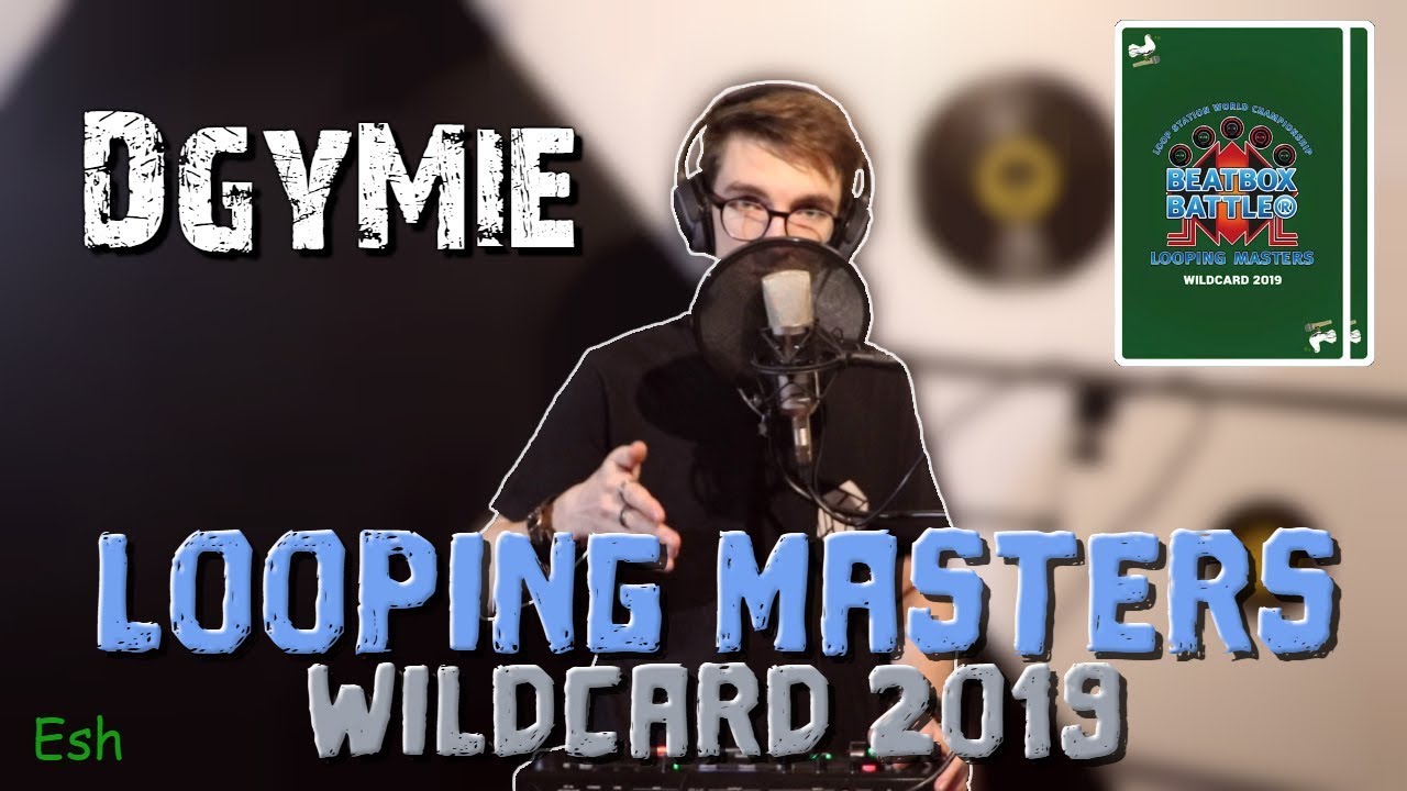 DgyMie - Esh | Beatbox Battle Looping Masters 2019 Wildcard #BBBWC