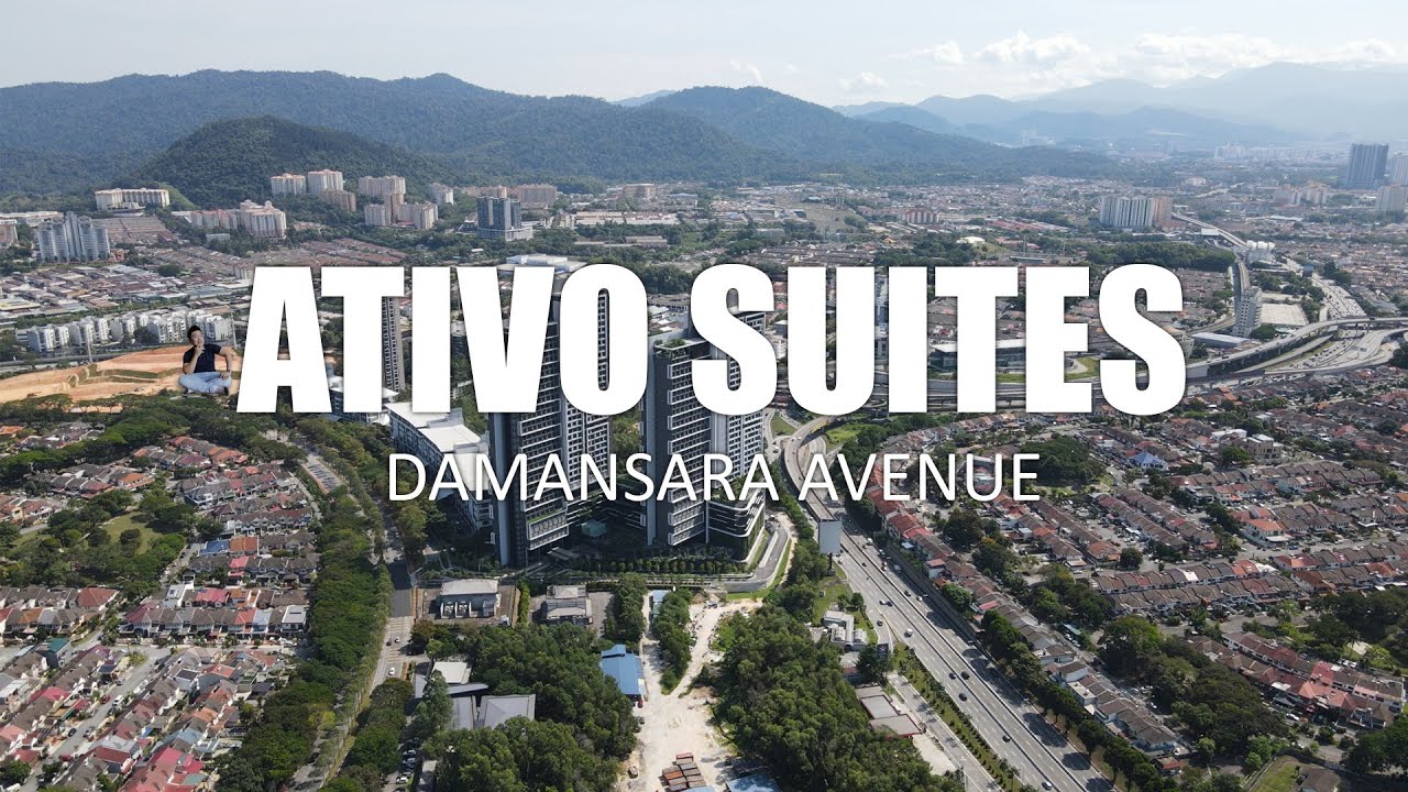 PROPERTY REVIEW #225 | ATIVO SUITES, DAMANSARA AVENUE