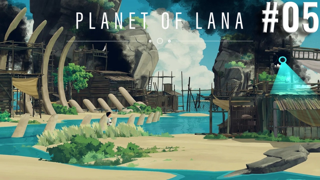 PLANET OF LANA #05 – Outro Vilarejo Atacado…