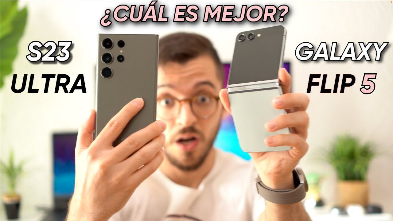Samsung S23 Ultra vs Flip 5 ¿POR FIN HAY SORPRESA?