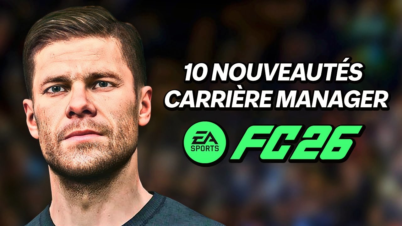 10 NOUVEAUTÉS POUR LA CARRIÈRE MANAGER DE FC 26 !