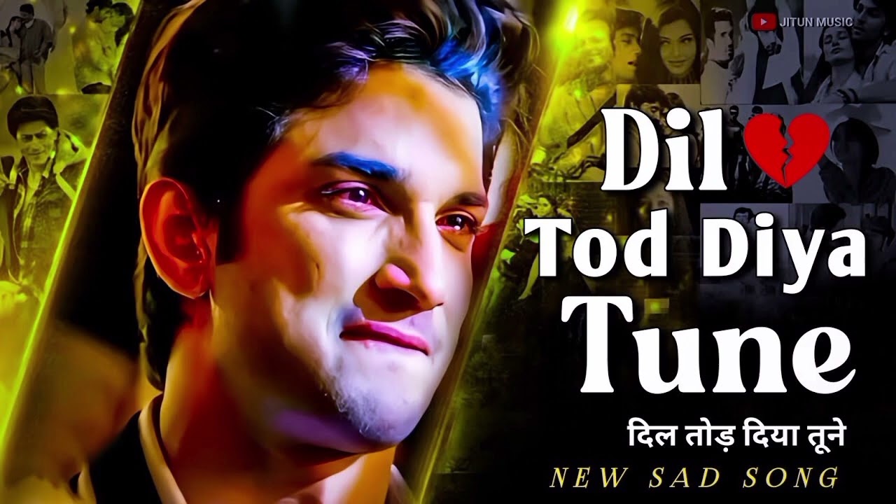 Dil Tod Diya Tune 💕😭 Bollywood//songs//2026