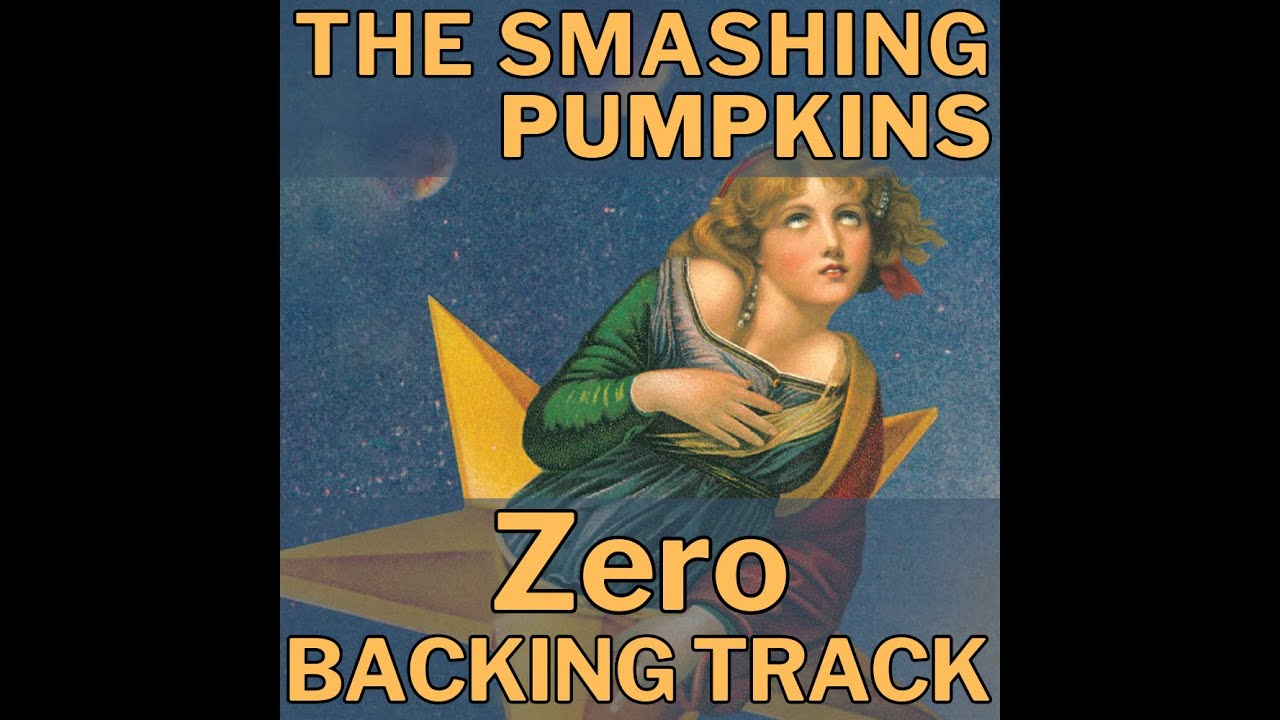 The Smashing Pumpkins - Zero (Guitar Backing Track)