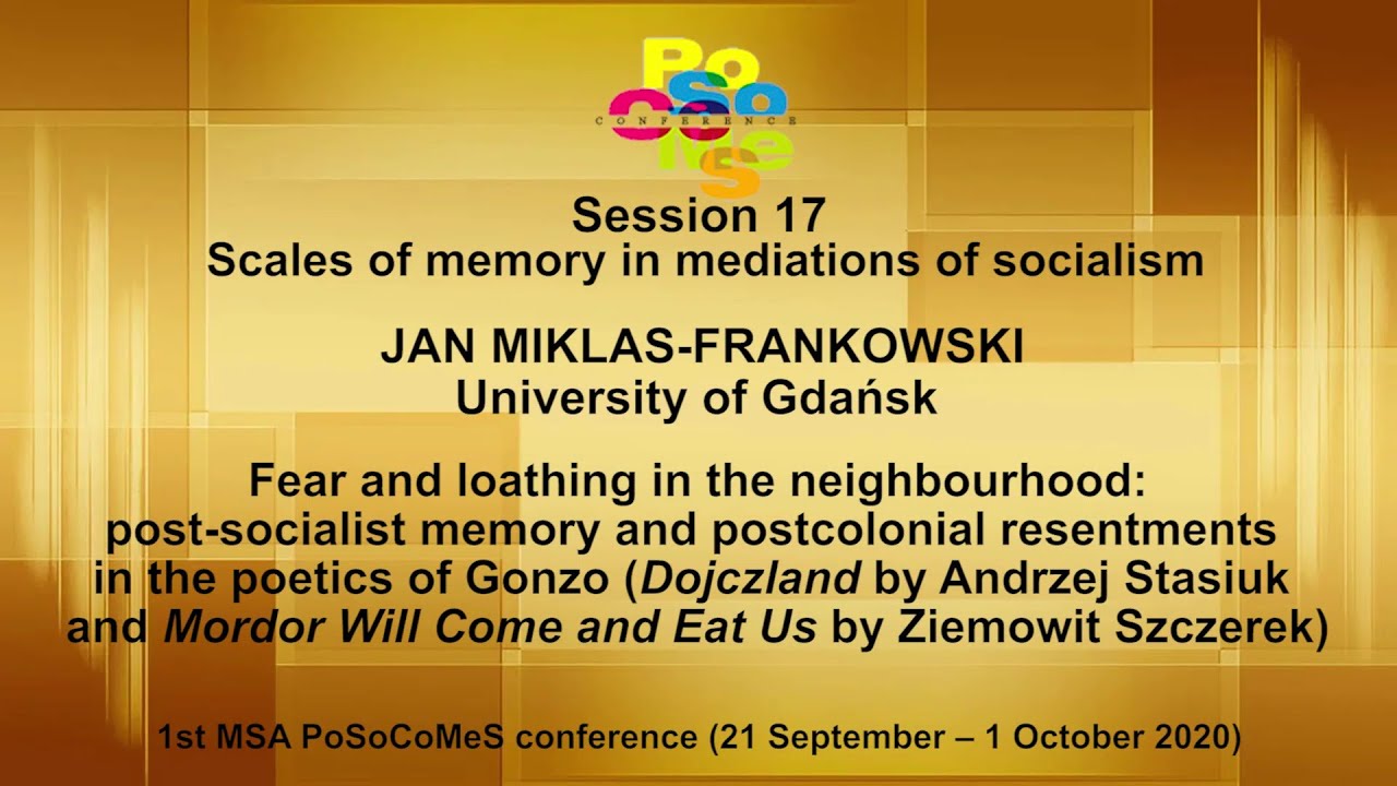 Jan Miklas-Frankowski. Post-socialist memory and postcolonial resentments in Stasiuk and Szczerek