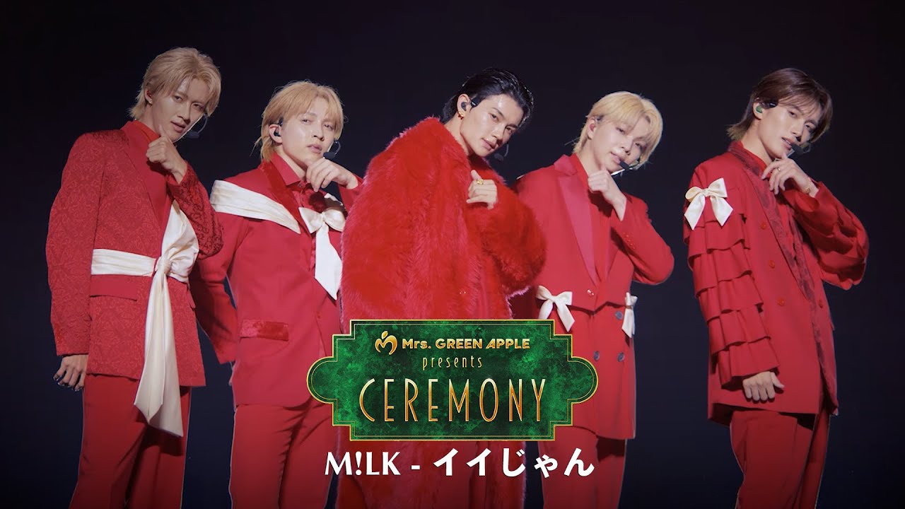 Mrs. GREEN APPLE presents『CEREMONY』 [M!LK / イイじゃん]
