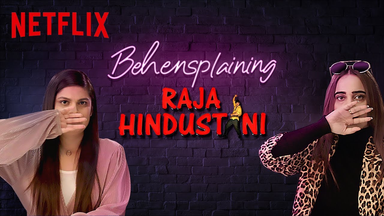 Behensplaining | Srishti Dixit & Kusha Kapila review Raja Hindustani | Netflix India