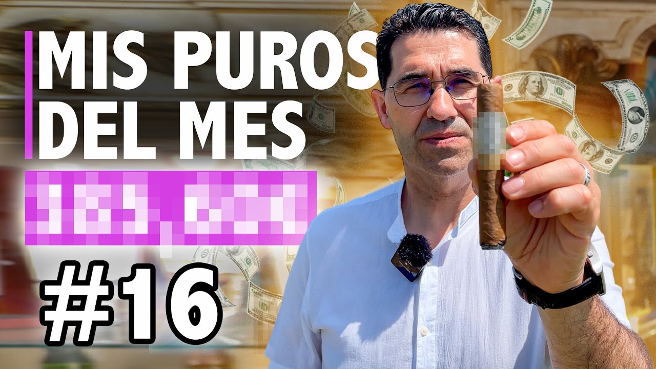 🔥¿Cuánto GASTARÉ este MES en PUROS y HABANOS? | Mi lista de Cigarros #15 | Cigar Specialist