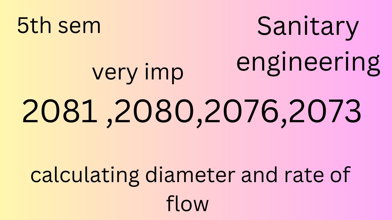 5th sem sanitary engineering numerical2081/2080/calculating diameter and discharge of circular sewer