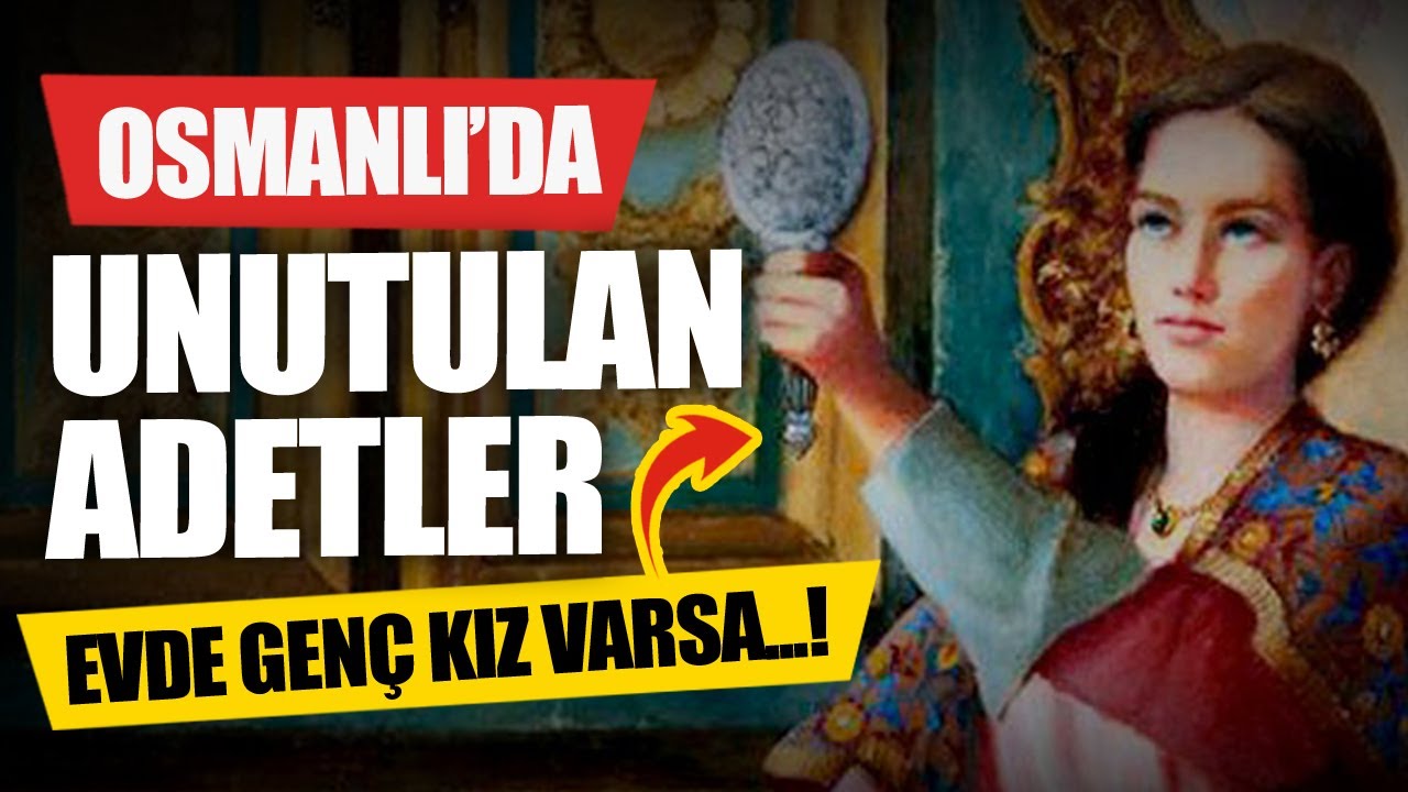 Osmanlı'da unutulan adetlerimiz...
