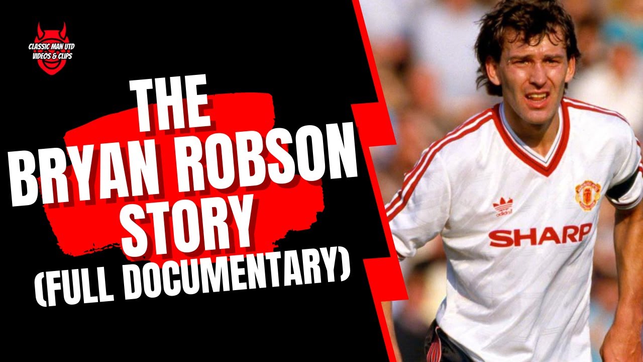 The Bryan Robson Story (Documentary)