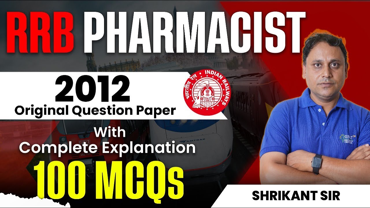 RAILWAY(RRB)PHARMACIST EXAM 2012 QUESTION PAPER SOLUTION WITH COMPLETE EXPLANATION