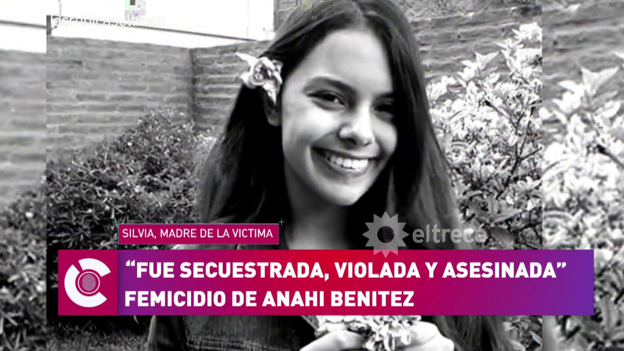 El femicidio de Anahí Benítez: fue secuestrada, violada y asesinada