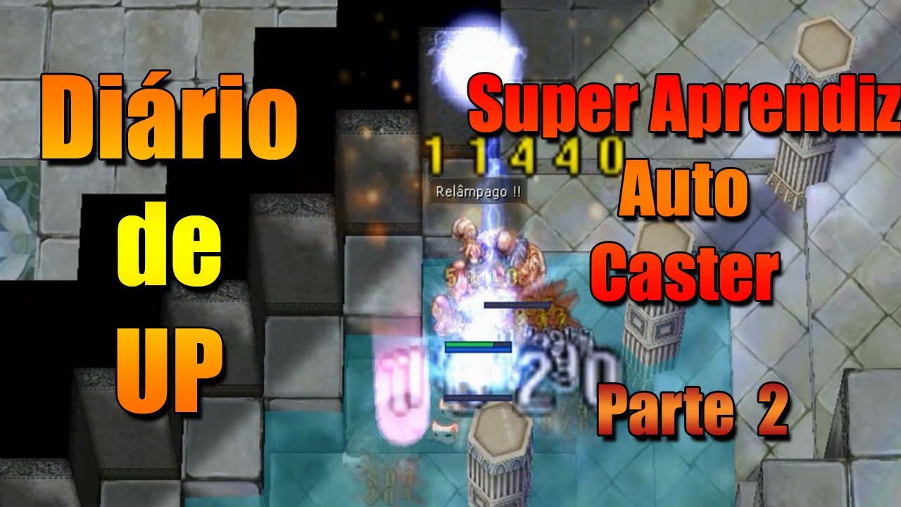 Diário de UP do Super Aprendiz Auto-Caster - Parte 2