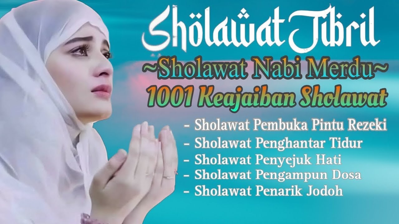 Sholawat Nabi Merduصَلَّى اللهُ عَلَى مُحَمَّد Sholawat Jibril Penarik Rezeki Pengabul Hajat,SYAFAAT