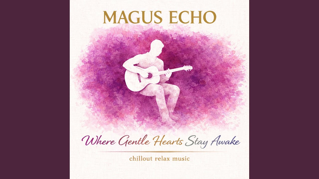Where Gentle Hearts Stay Awake
