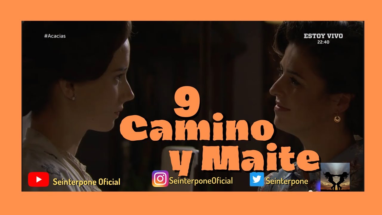 9.- Maite y Camino #Maitino [PARTE 1]
