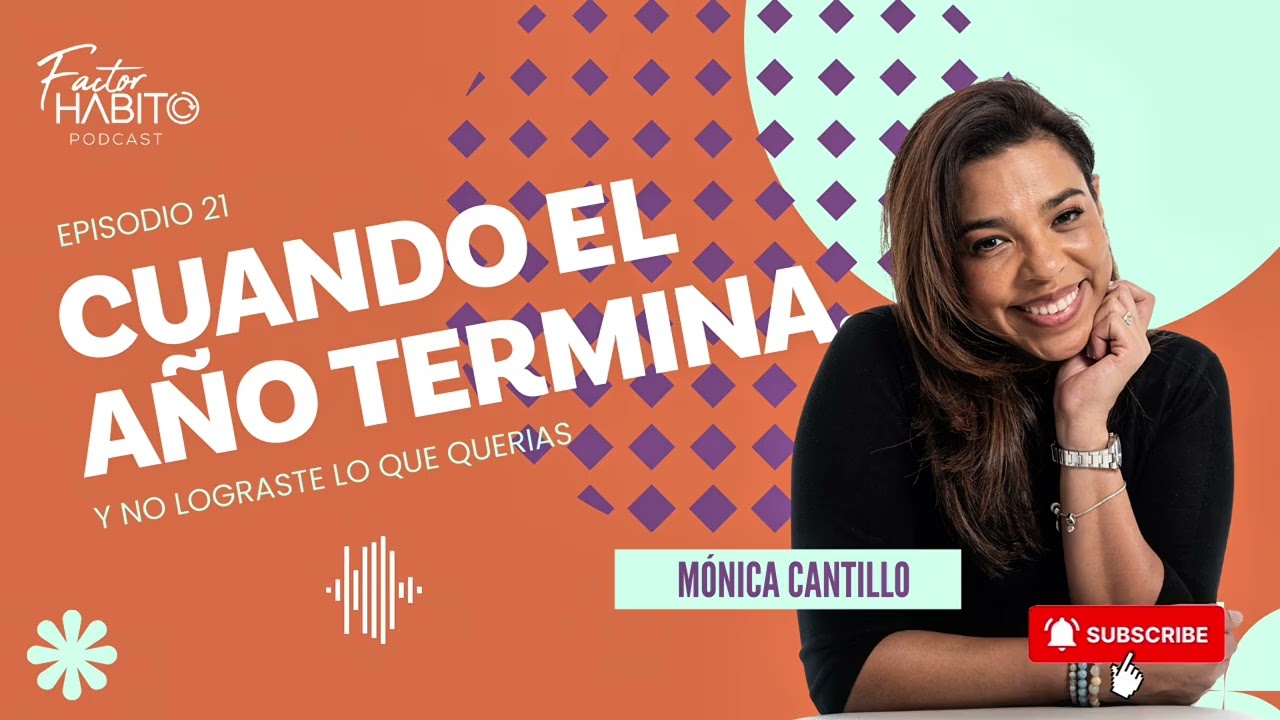 Episodio 21: Cuando el año termina... y tus metas siguen pendientes