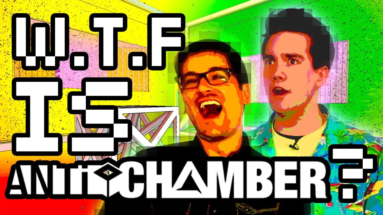 Antichamber is Weird and Hard (to explain) - Anthony Carboni and Max Scoville