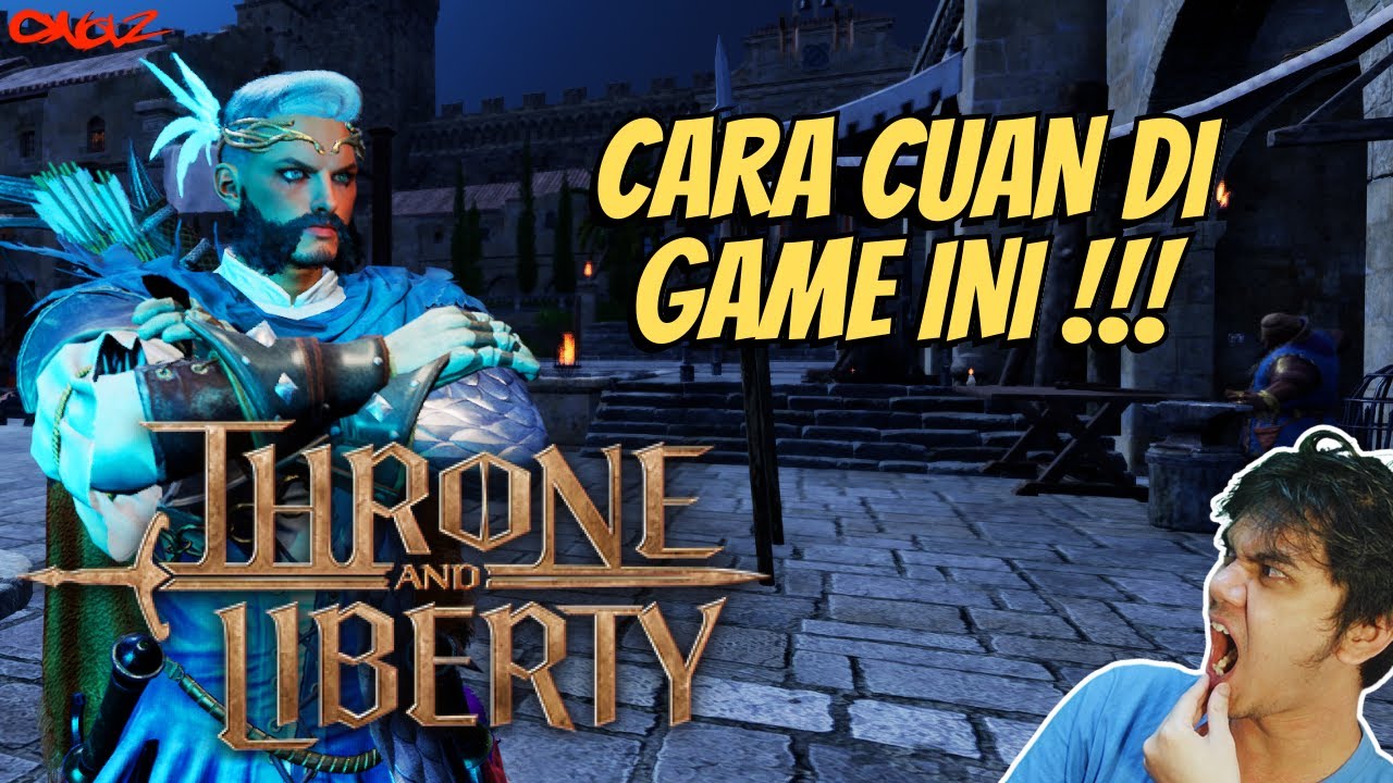CARA CUAN DI GAME THRONE AND LIBERTY