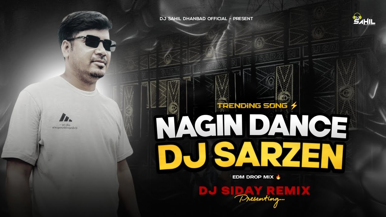 NAGIN DANCE - DJ SIDAY REMIX X DJ SARZEN 