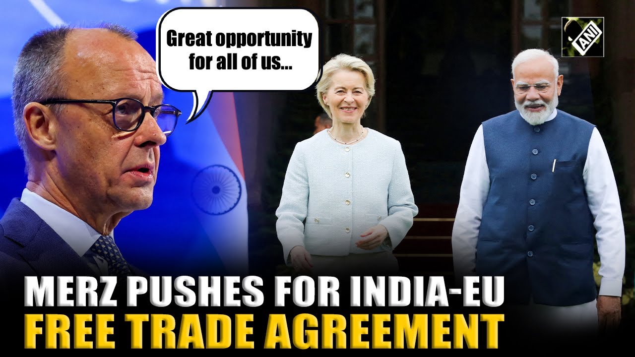 Germany’s Merz signals India-EU FTA as ‘great opportunity’ amid Europe-Trump tariff tussle