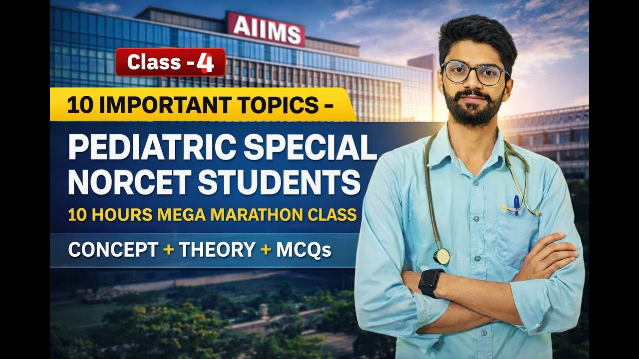 10 IMPORTANT TOPICS – PEDIATRIC SPECIAL #NIRMALSIRGURUJI , 6 HOURS MEGA MARATHON CLASS#NORCET#CRE