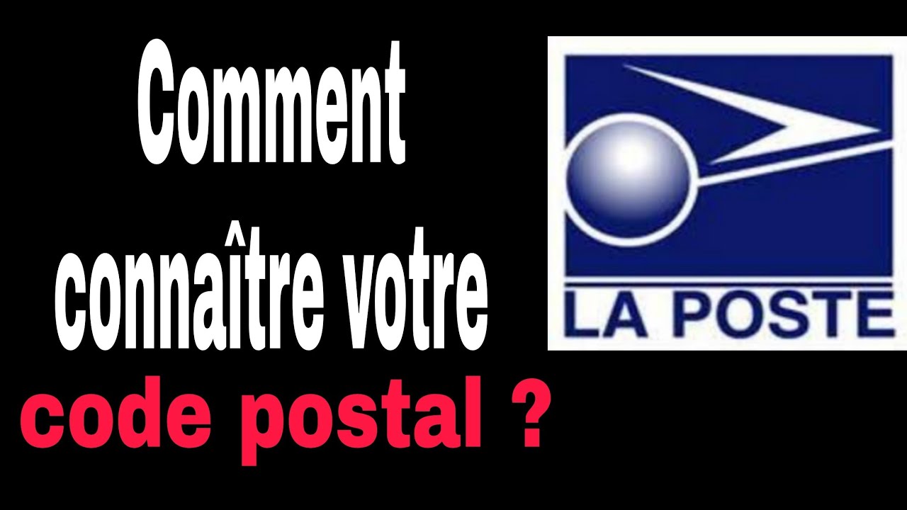 comment conna&icirc;tre votre code postal ?