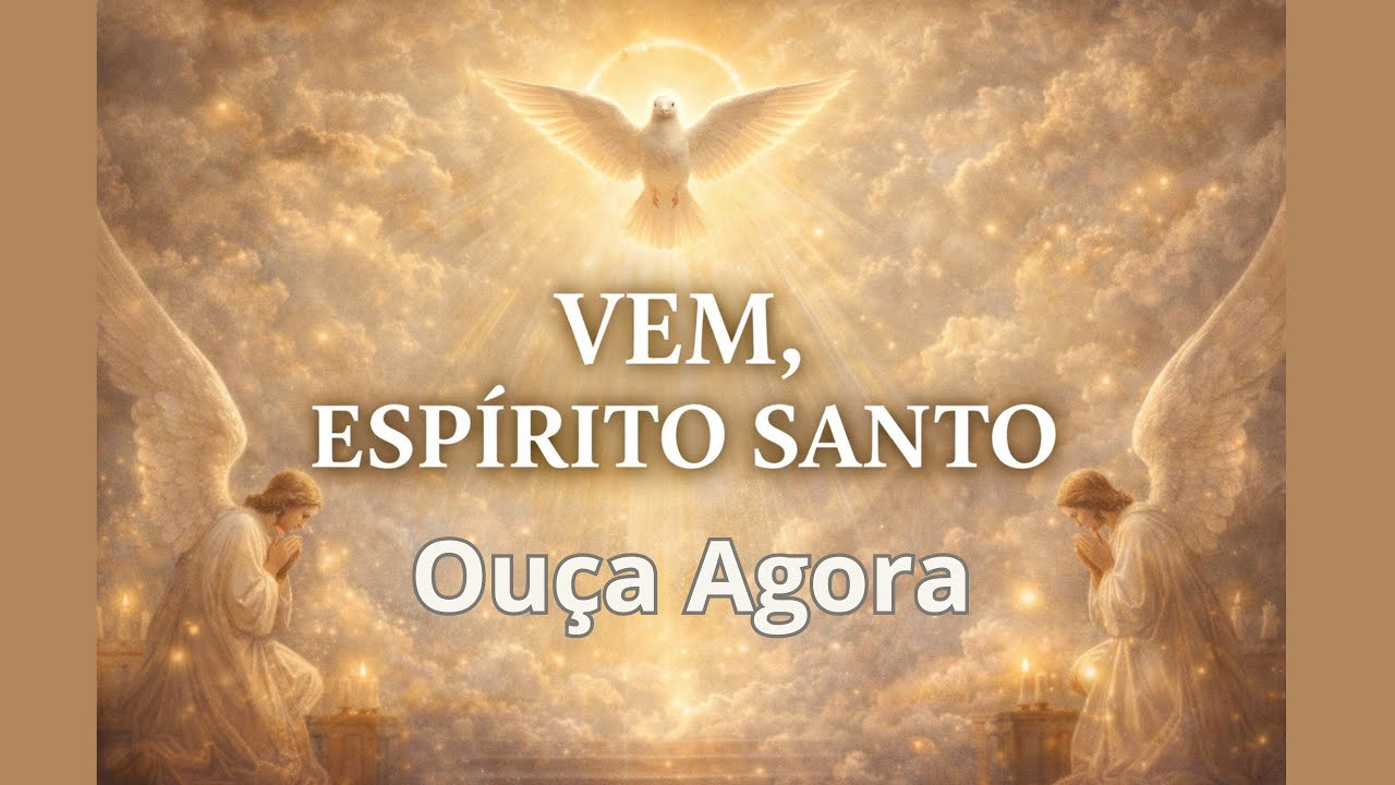 ✨ Vem, Espírito Santo | Música de Oração Profunda para Paz e Presença de Deus