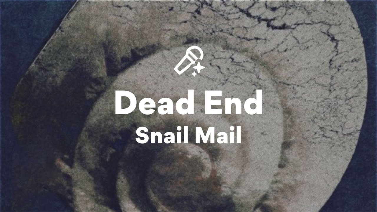 Snail Mail, Dead End (Lyrics)