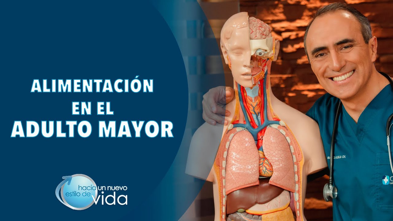 ALIMENTACIÓN EN EL ADULTO MAYOR - HACIA UN NUEVO ESTILO DE VIDA