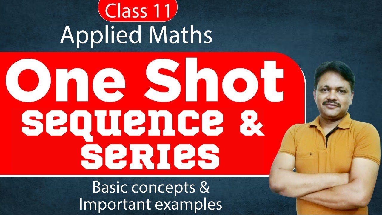 One Shot Series | Sequence and Series | Applied Mathematics Class 11 | Gaur Classes