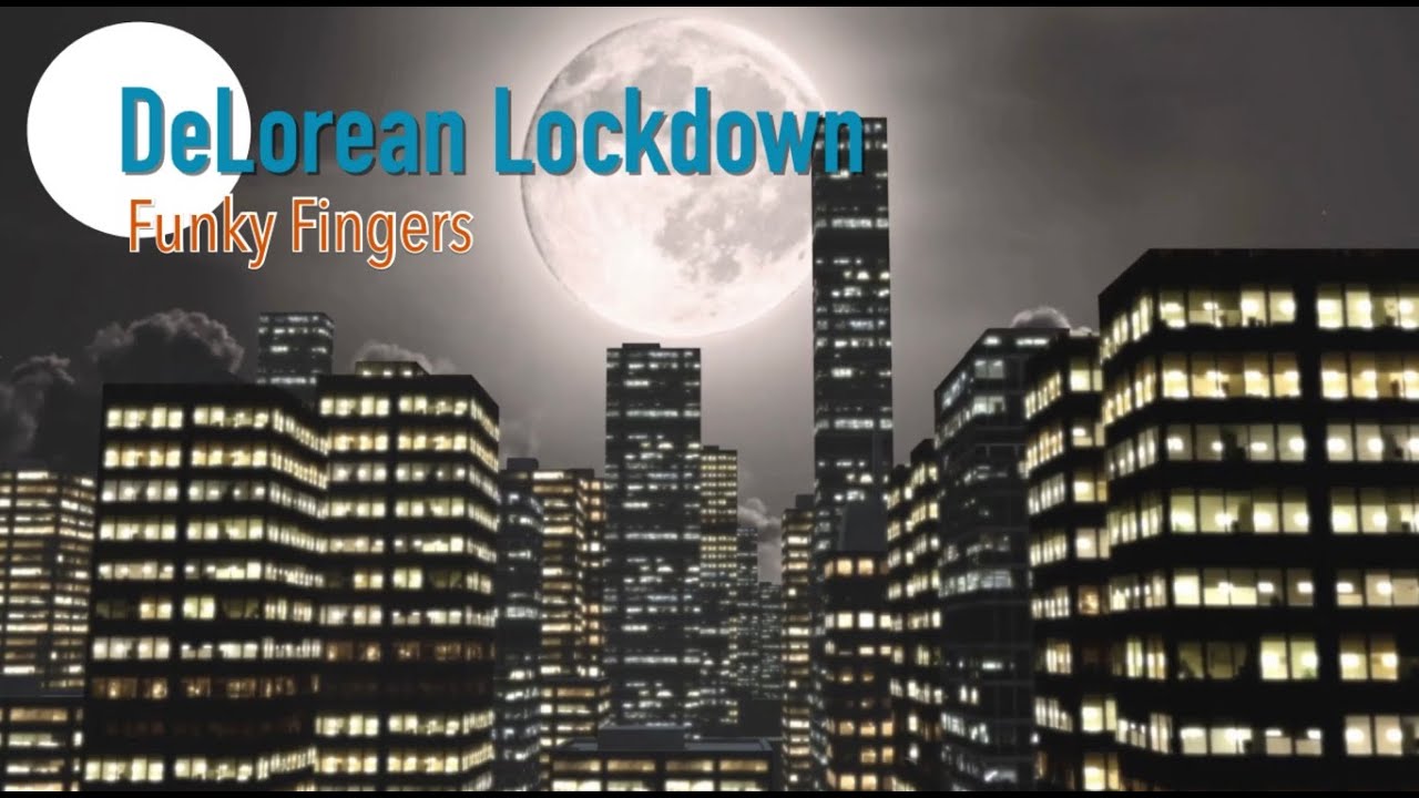 Delorean  Lockdown - Funky Fingers