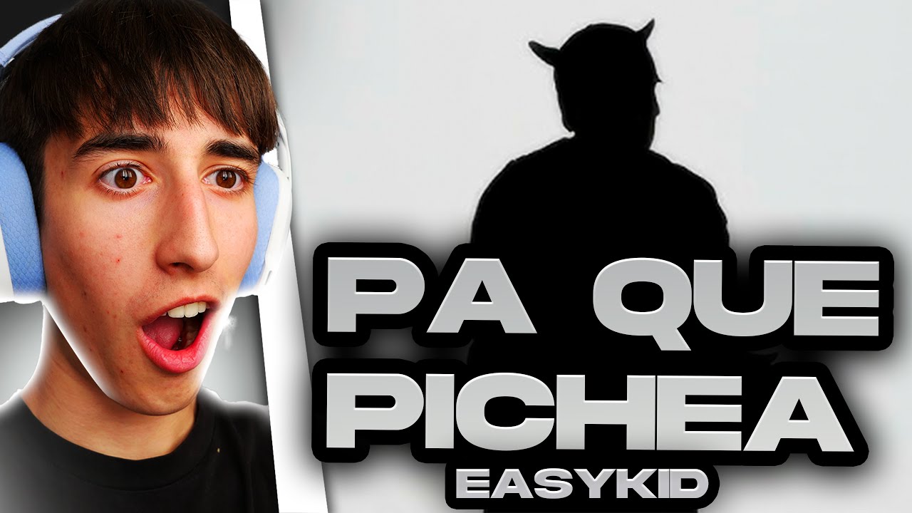 REACCIÓN A EASYKID - PA QUE PICHEA