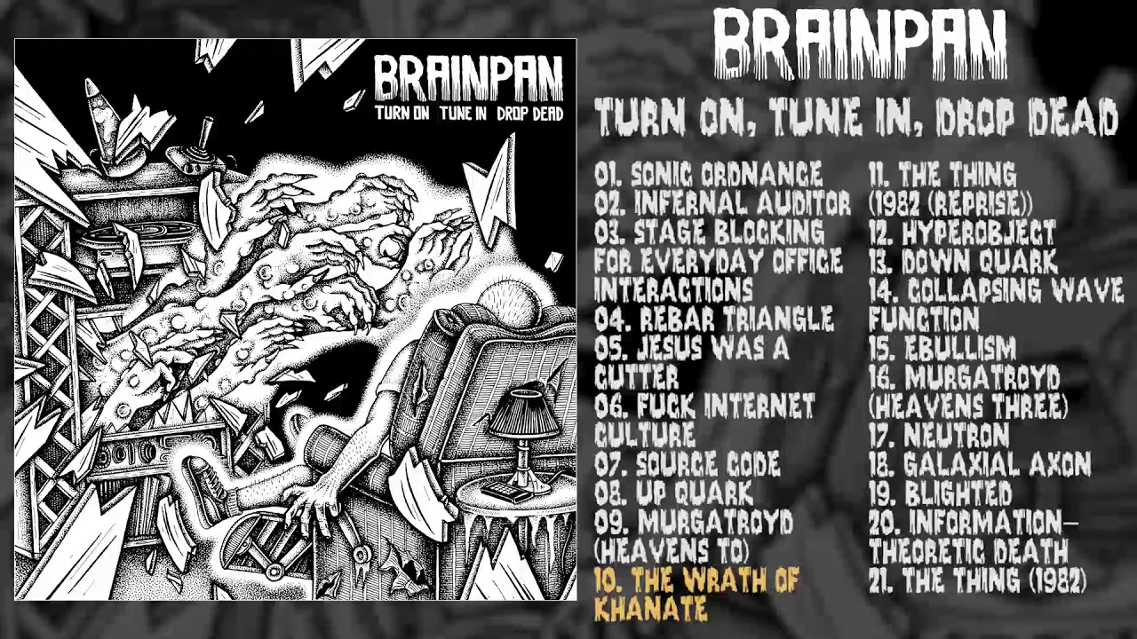 Brainpan - Turn On, Tune In, Drop Dead LP FULL ALBUM (2018 - Powerviolence / Grindcore / Hardcore)