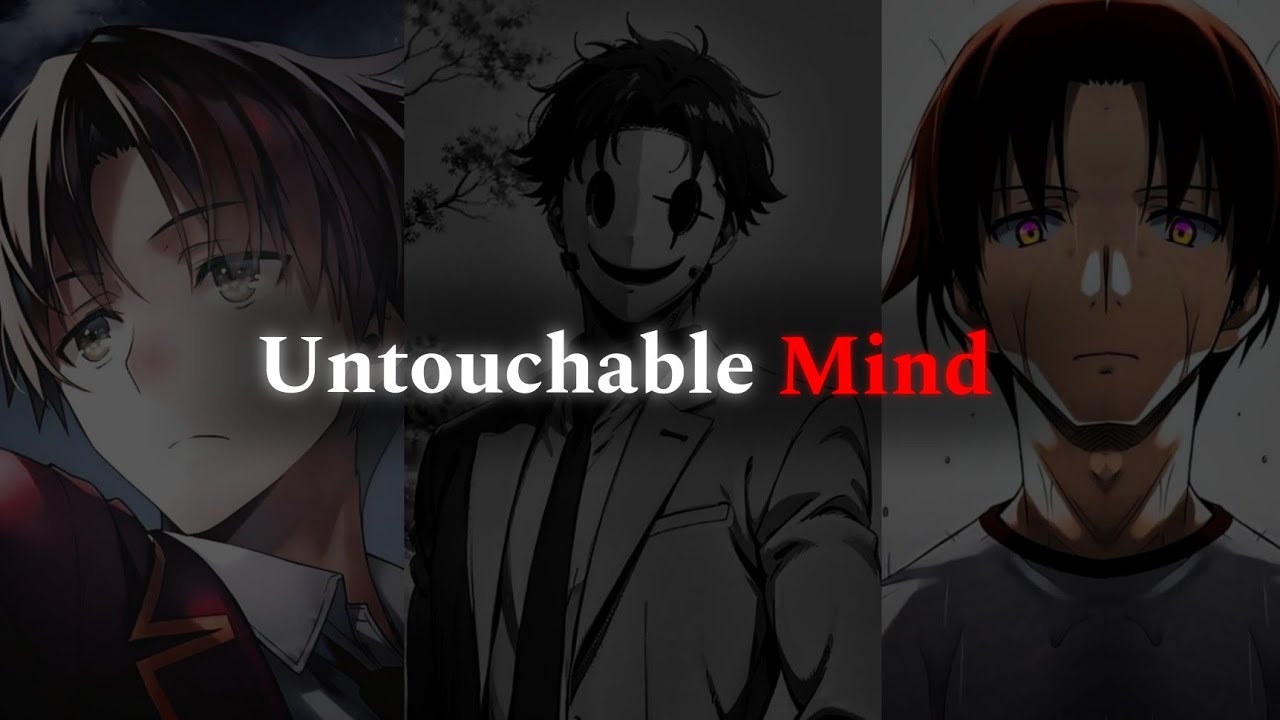Kiyotaka Ayanokoji EXPOSES How to Become Mentally Untouchable