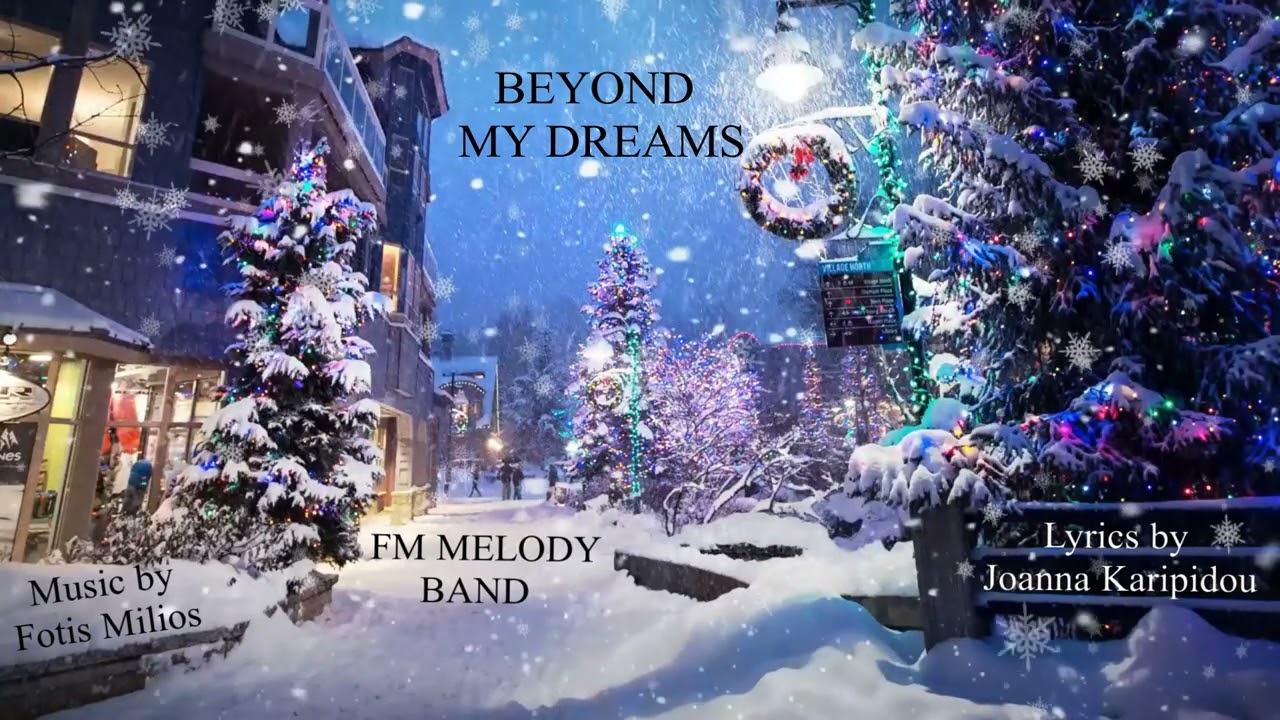 BEYOND MY DREAMS (FM MELODY BAND) (Music by Fotis Milios - Lyrics by Joanna Karipidou)