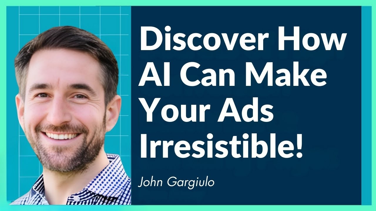Unleash the Power of AI in Video Ads: Insider Tips with John Gargiulo (Ep.131)
