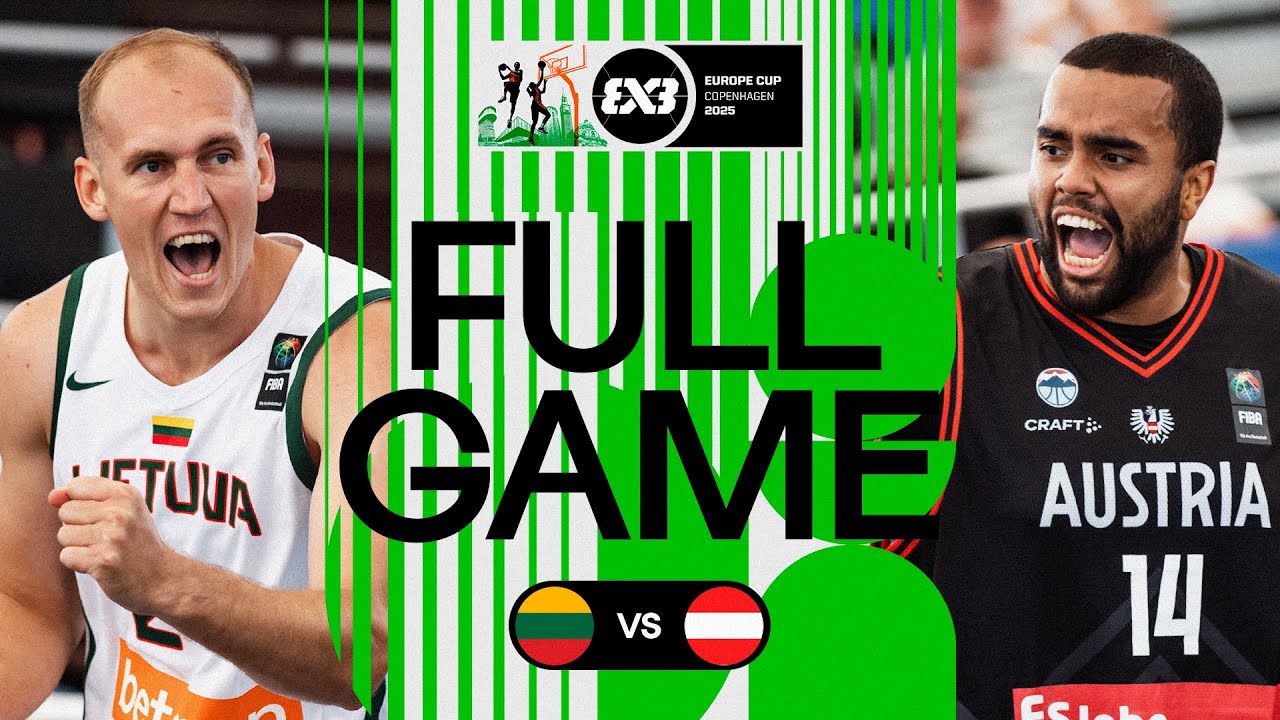 Lithuania 🇱🇹 vs Austria 🇦🇹 | Men | Full Quarter-Finals Game | FIBA 3x3 Europe Cup 2025