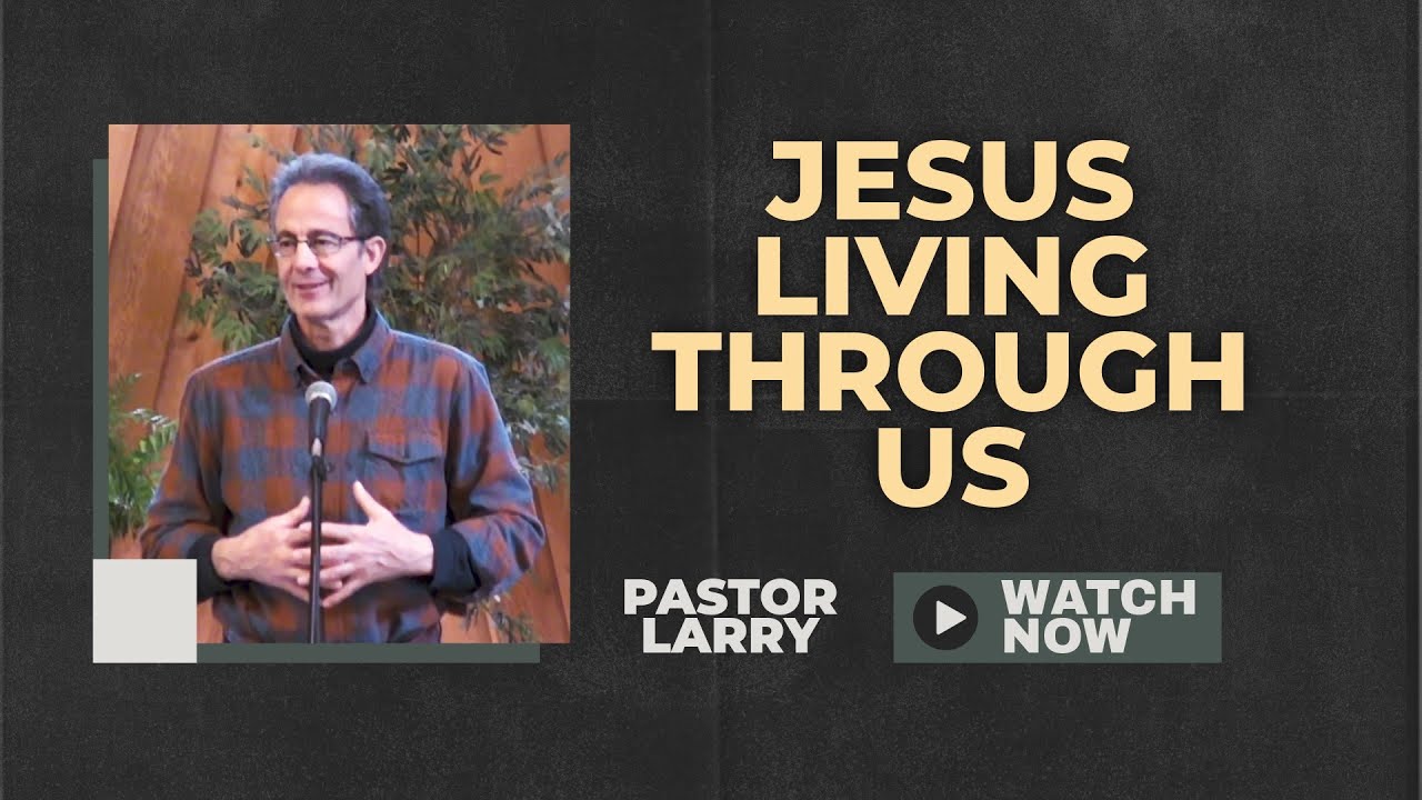 Jesus Living Through Us