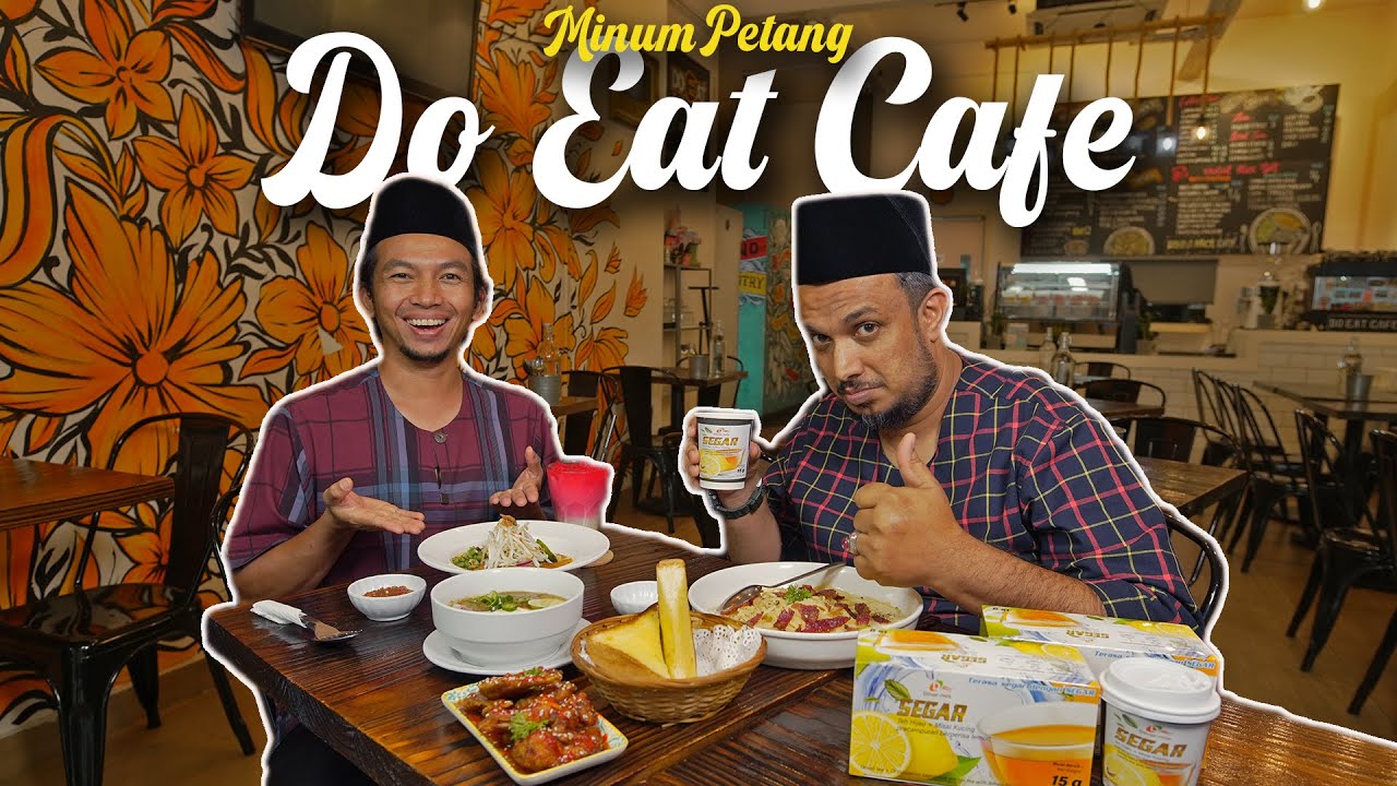 MINUM PETANG DI DO EAT CAFE SAMBIL SEMBANG RAYA KORBAN!