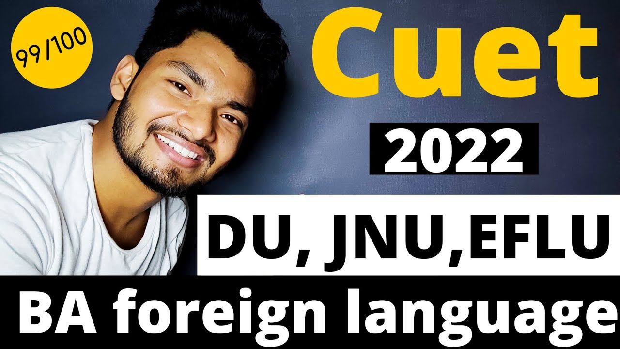 DU | JNU | EFLU Ba Foreign language Admission 2022 Full Process | CUET
