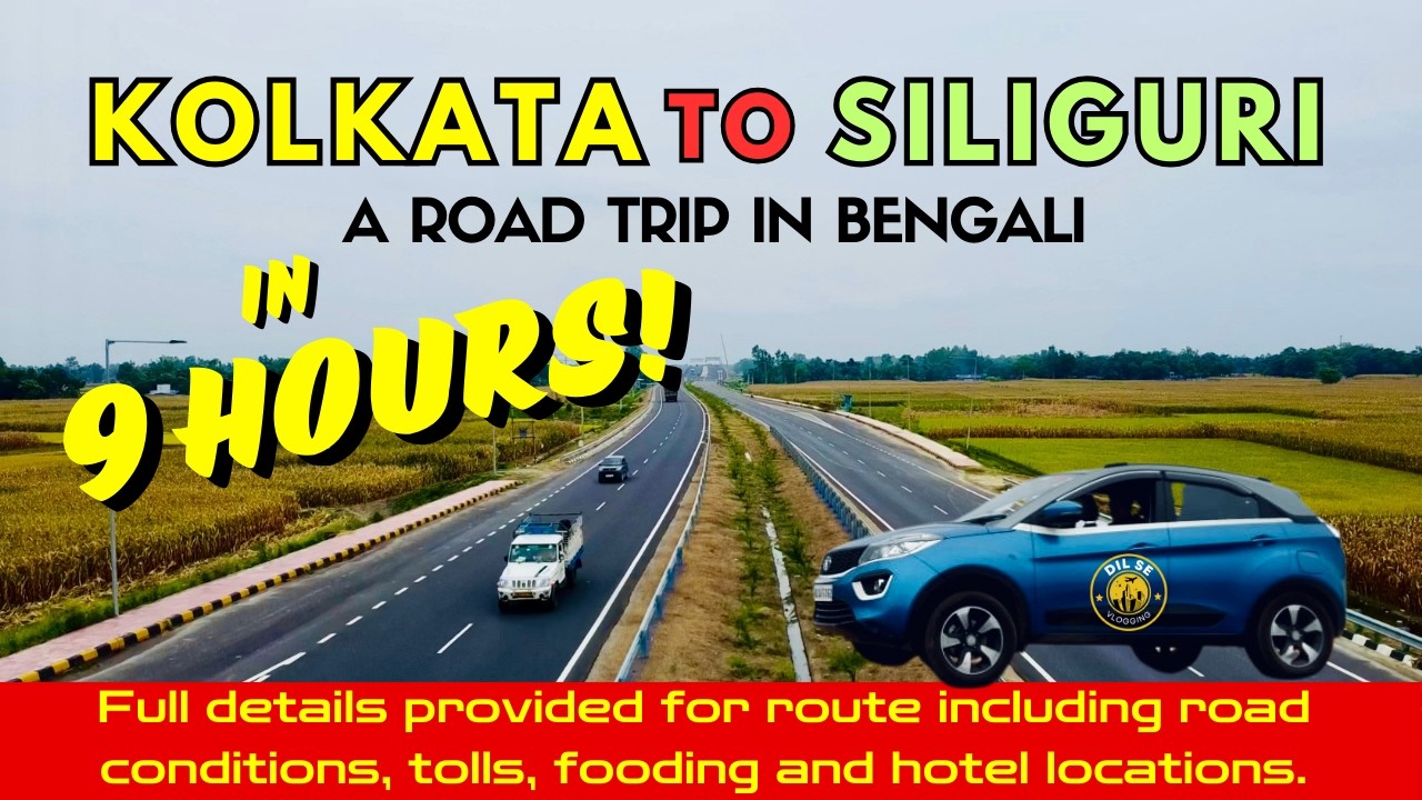 Kolkata To Siliguri by Car 2025 Latest Via NH12 In Tata Nexon | Kalimpong Trip EP 1 | DilSeVlogging
