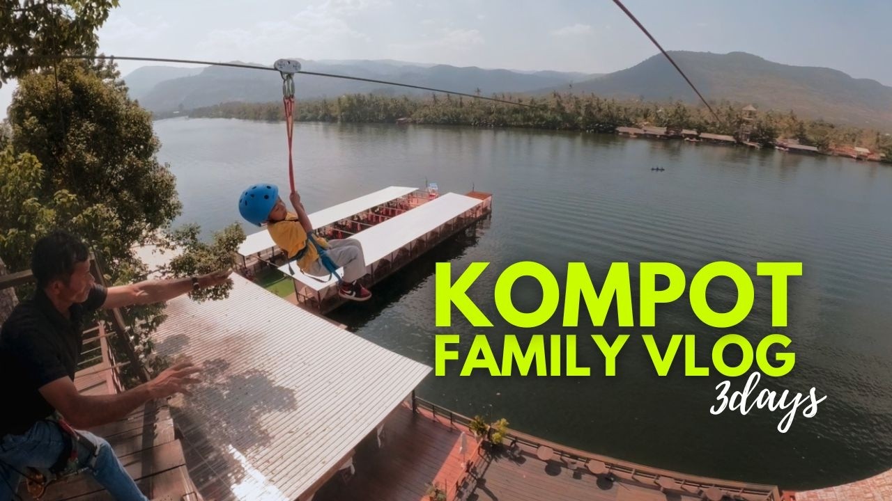Family Kompot Trip | Alot of Activities