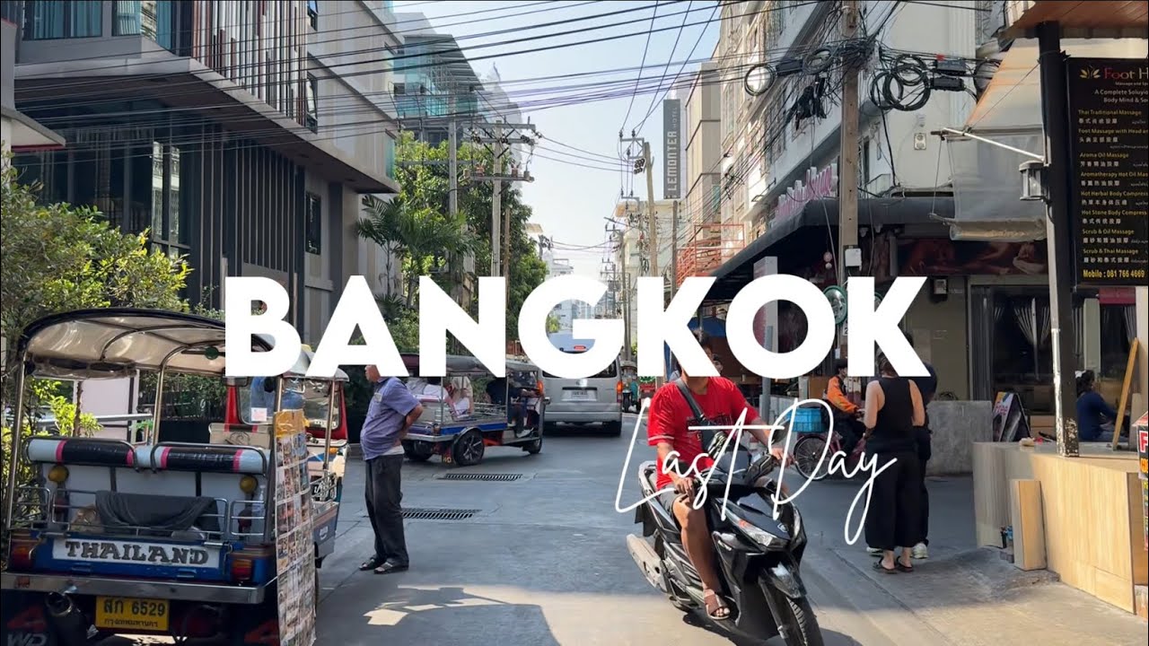 VLOG 32 : LAST DAY BANGKOK