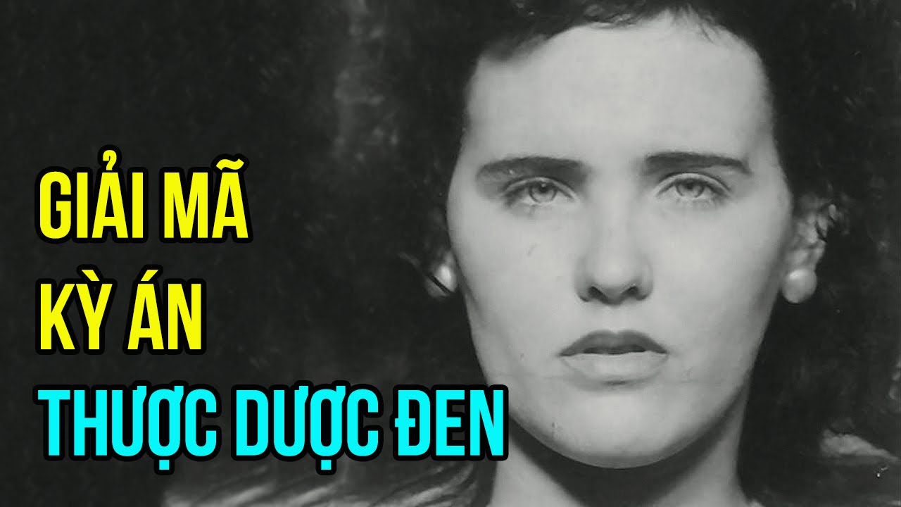 Giải mã kỳ án Thược Dược Đen.