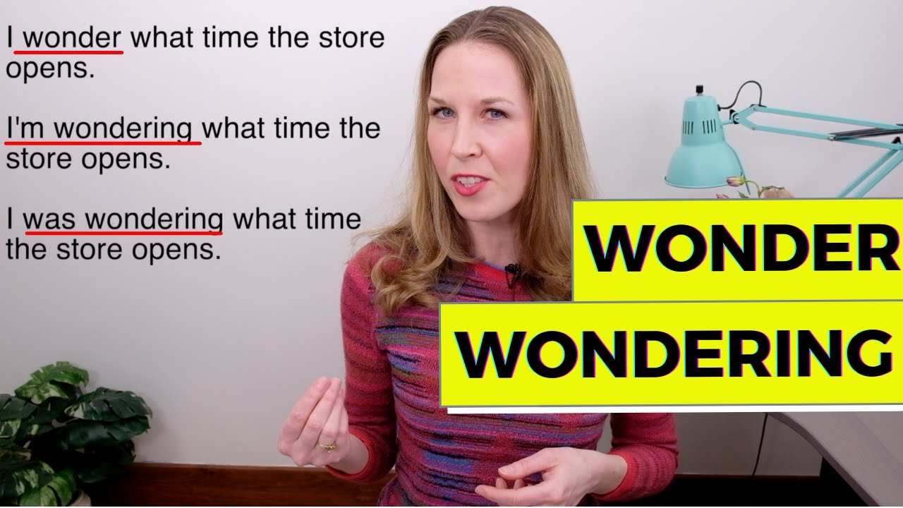 I wonder, I'm wondering, I was wondering  [Advanced English Grammar]