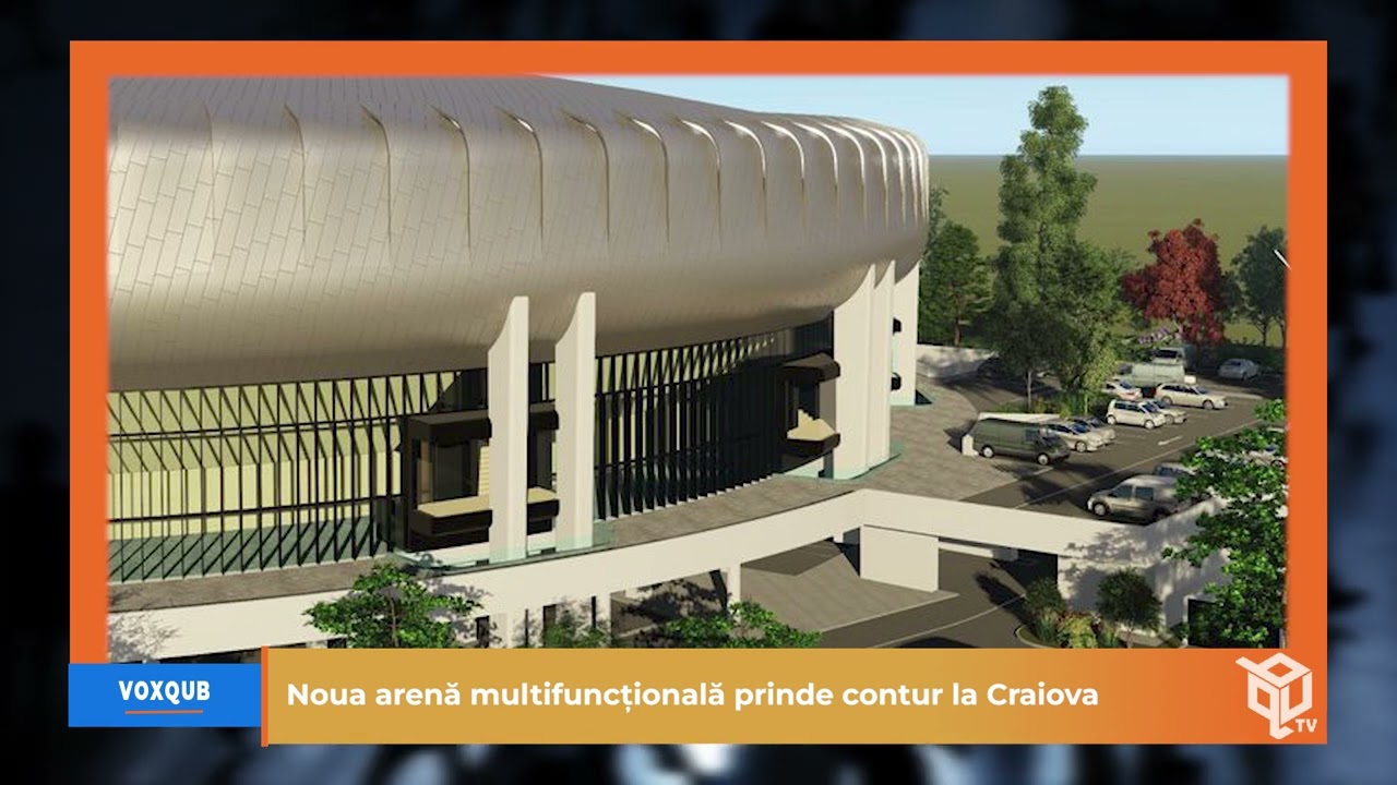 Noua arenă multifuncțională prinde contur la Craiova - VoxQub