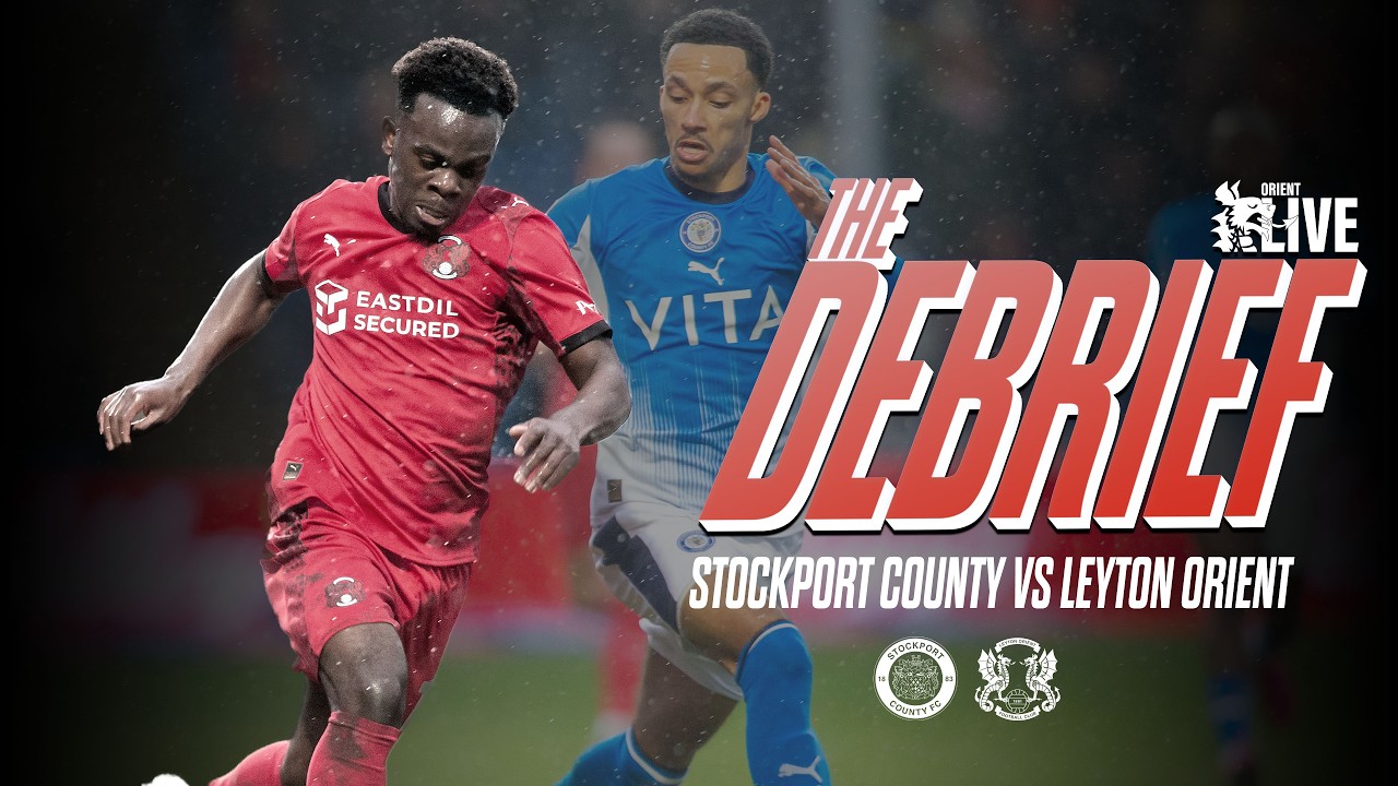 Orient Live Debrief: Positive performance at Stockport County