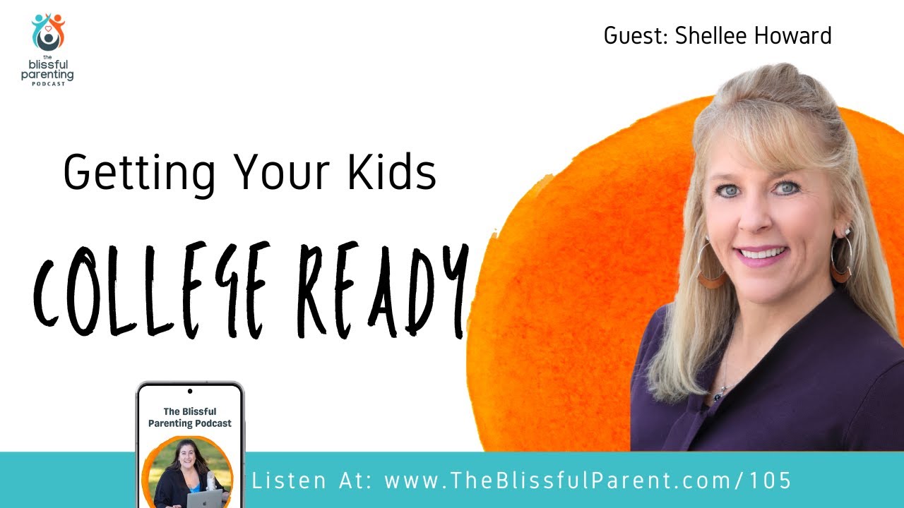Getting Your Kids College Ready with Shellee Howard