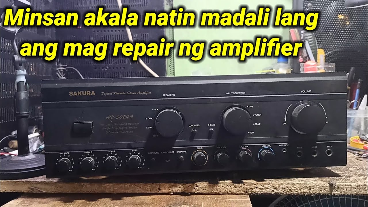 Amplifier Repair | Sakura av-5024a, basag ang tunog ng left channel , no sounds sa system A